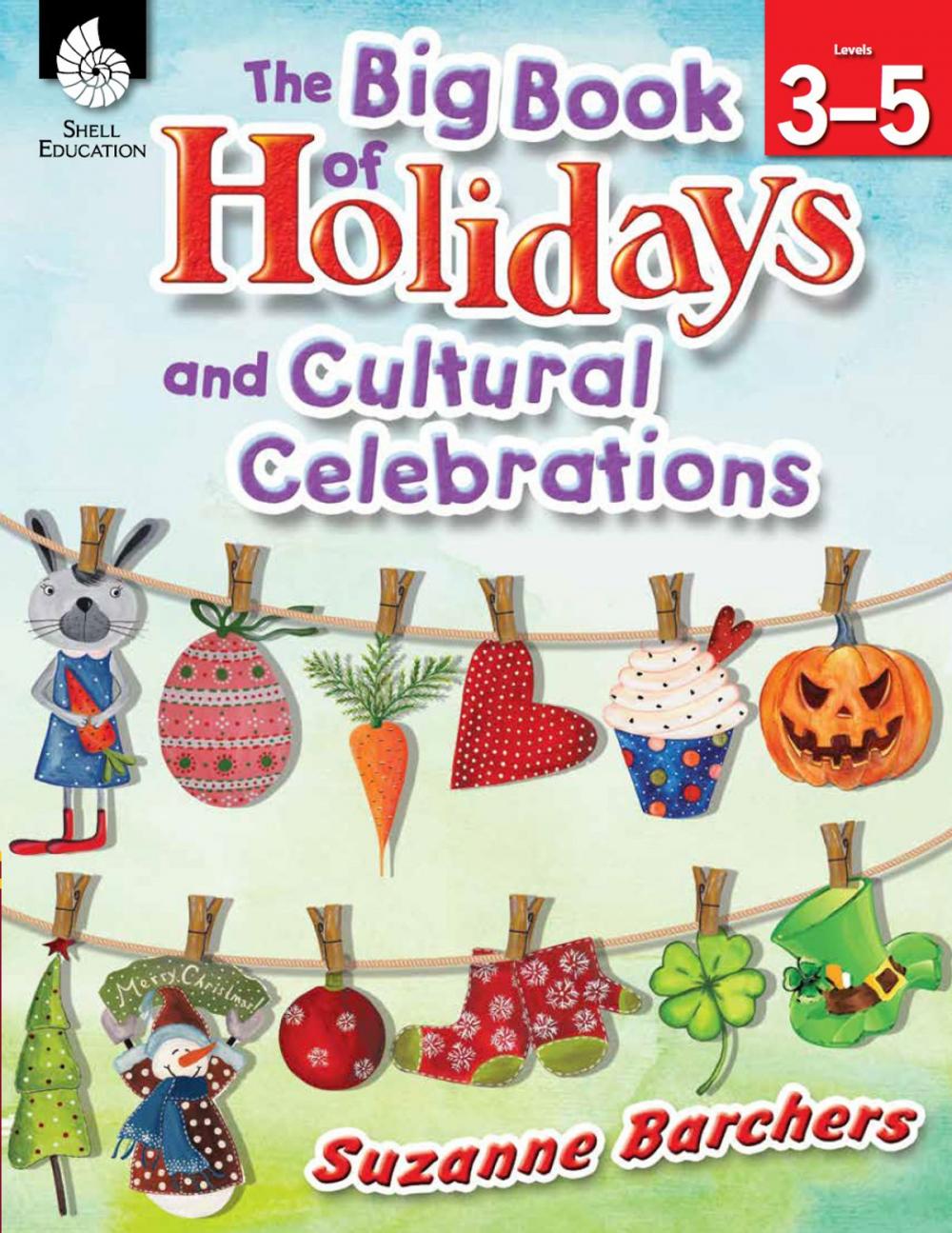 Big bigCover of The Big Book of Holidays and Cultural Celebrations Levels 3-5