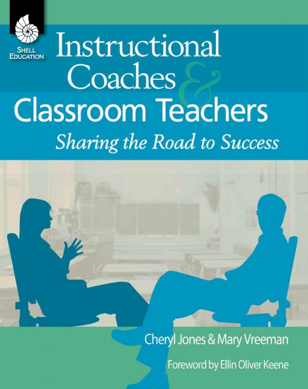 Big bigCover of Instructional Coaches & Classroom Teachers: Sharing the Road to Success