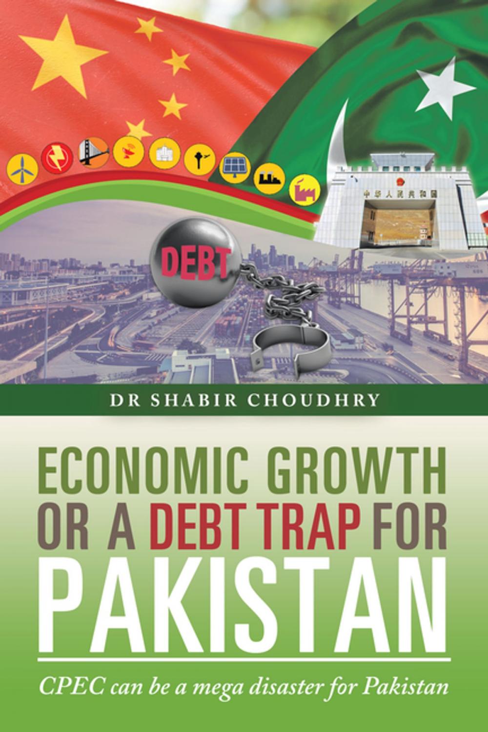 Big bigCover of Economic Growth or a Debt Trap for Pakistan