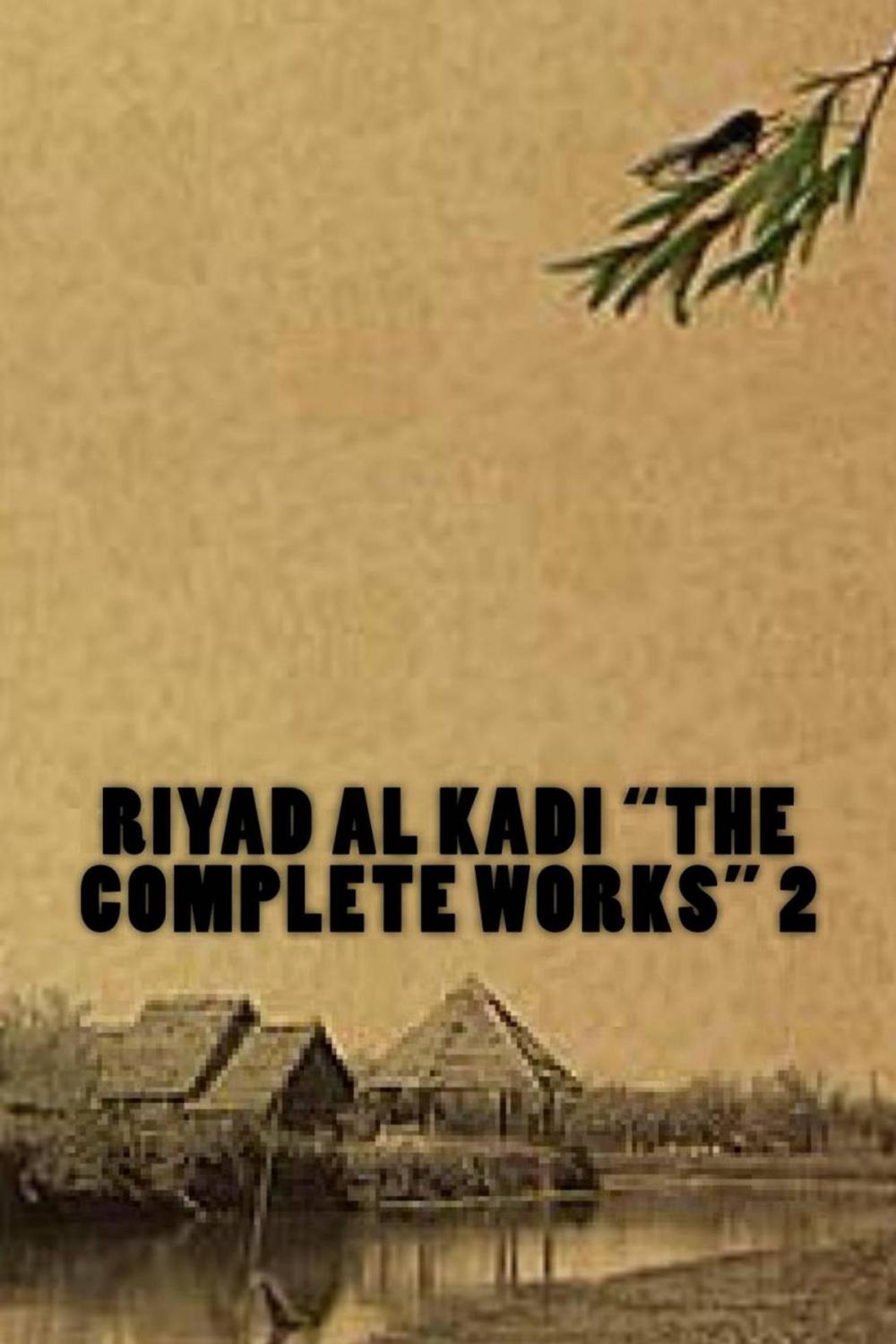 Big bigCover of The Complete Work - Riyad AL kadi
