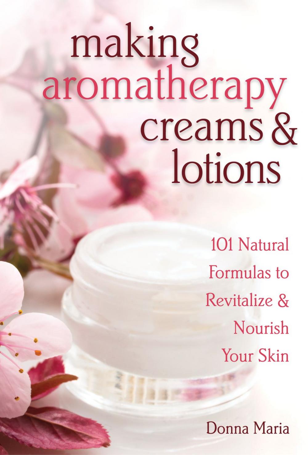 Big bigCover of Making Aromatherapy Creams & Lotions