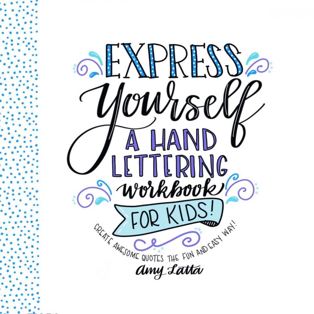 Big bigCover of Express Yourself: A Hand Lettering Workbook for Kids