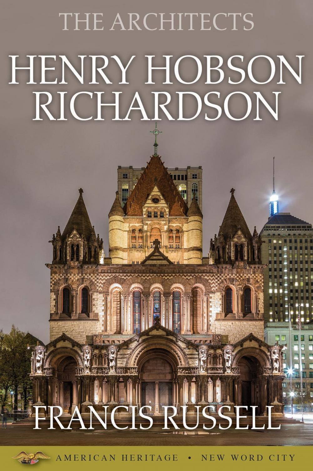 Big bigCover of The Architects: Henry Hobson Richardson