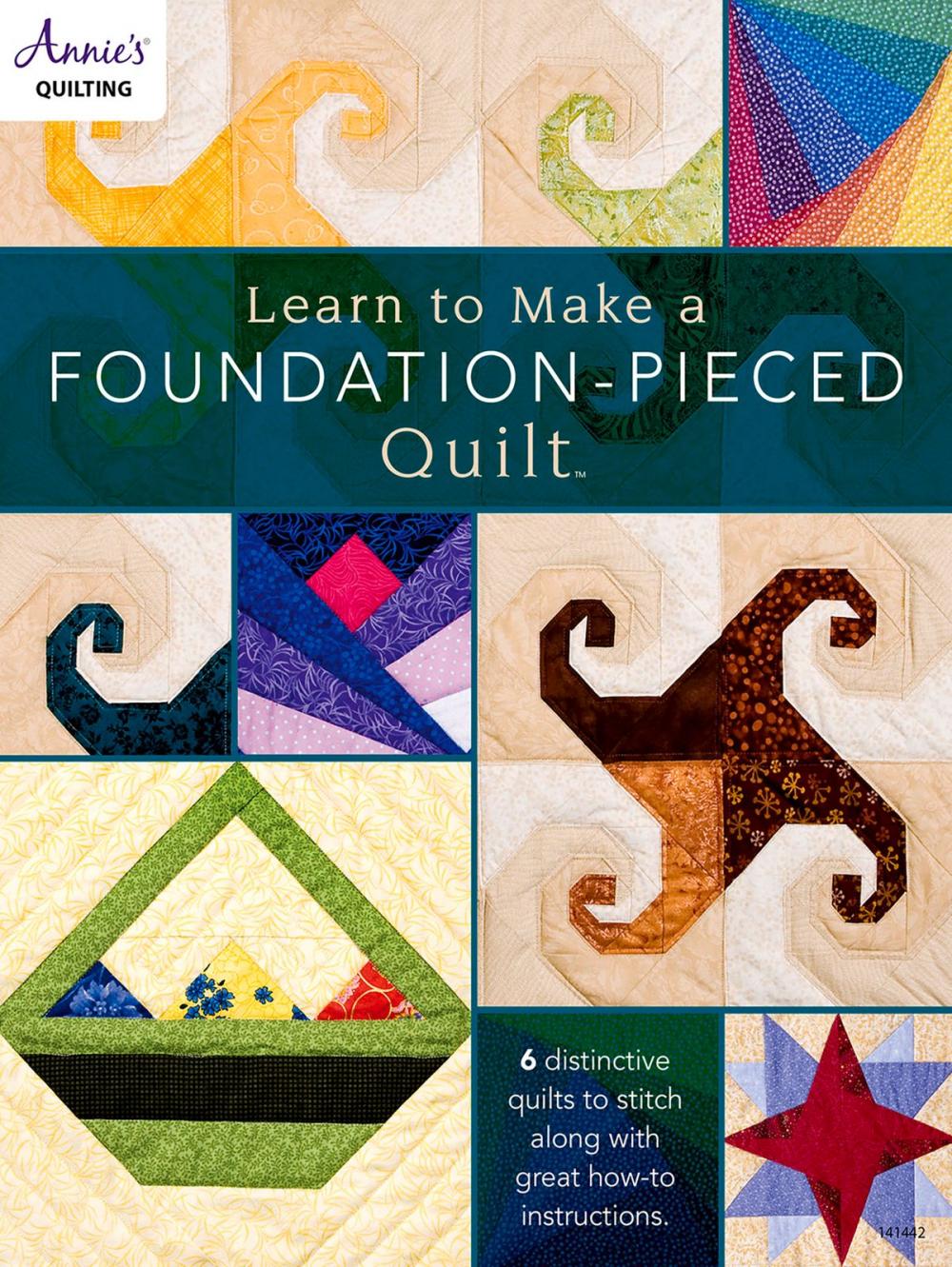 Big bigCover of Learn to Make a Foundation Pieced Quilt