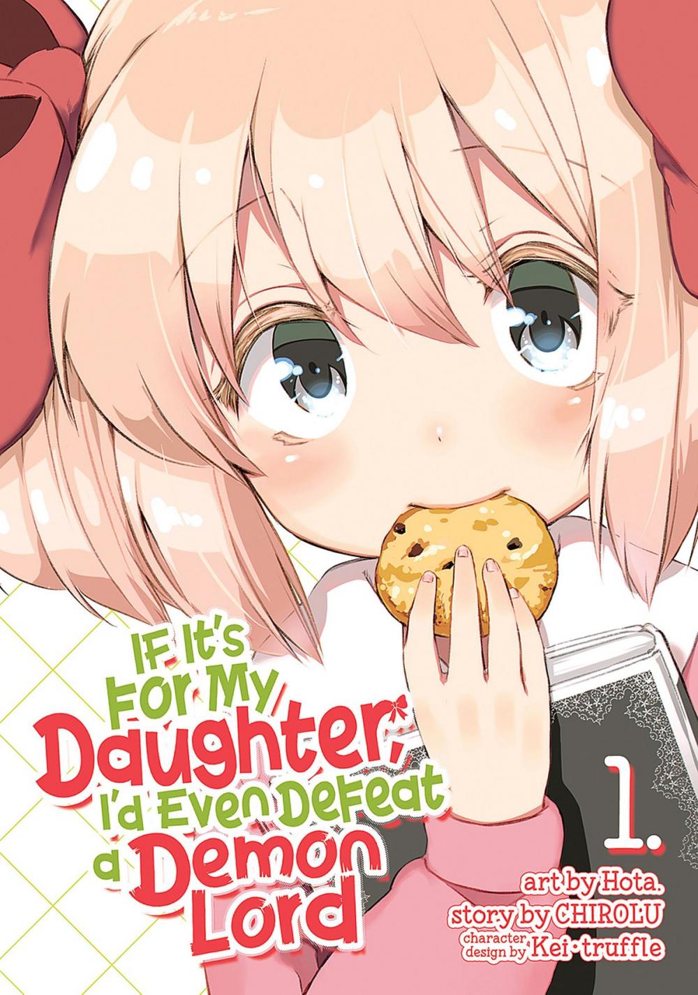 Big bigCover of If It's for My Daughter, I'd Even Defeat a Demon Lord (Manga) Vol. 1