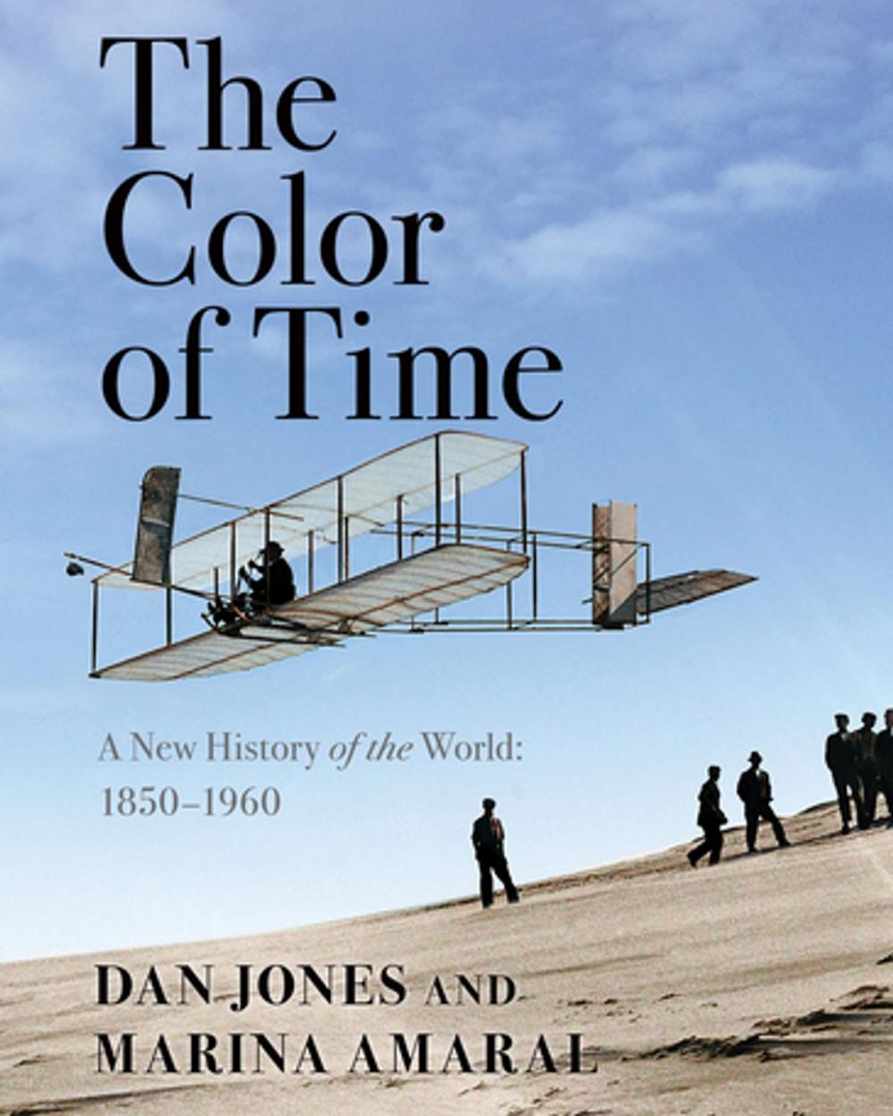 Big bigCover of The Color of Time: A New History of the World: 1850-1960