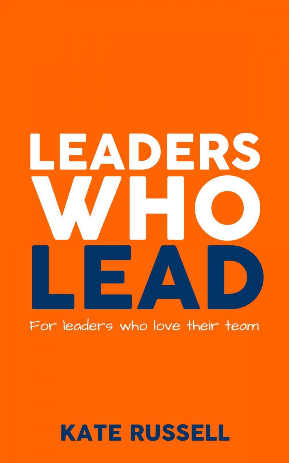 Big bigCover of Leaders Who Lead