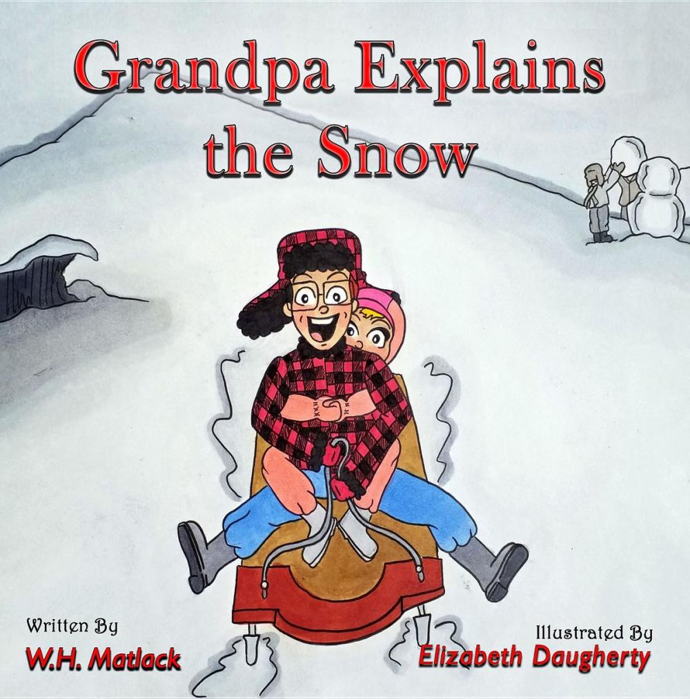 Big bigCover of Grandpa Explains the Snow