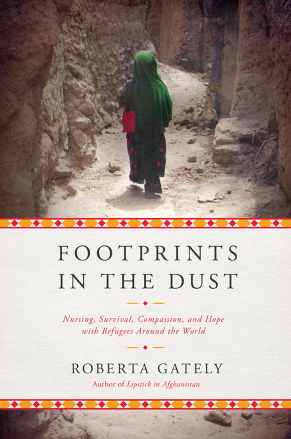 Big bigCover of Footprints in the Dust: Nursing, Survival, Compassion, and Hope with Refugees Around the World