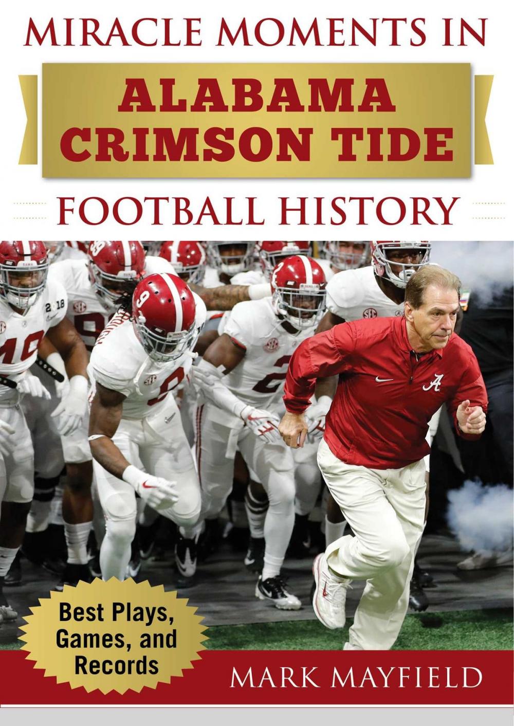 Big bigCover of Miracle Moments in Alabama Crimson Tide Football History