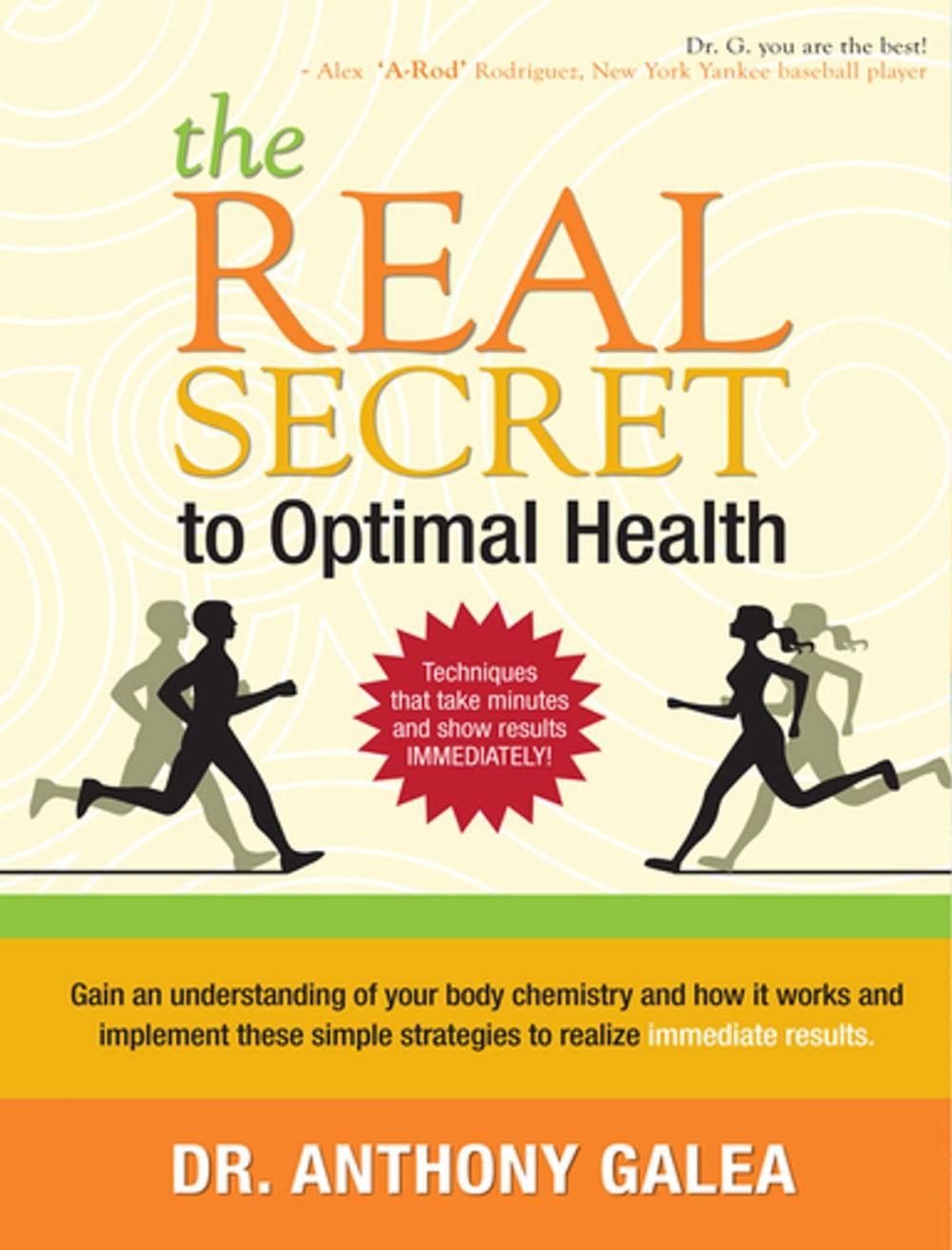 Big bigCover of The Real Secret to Optimal Health