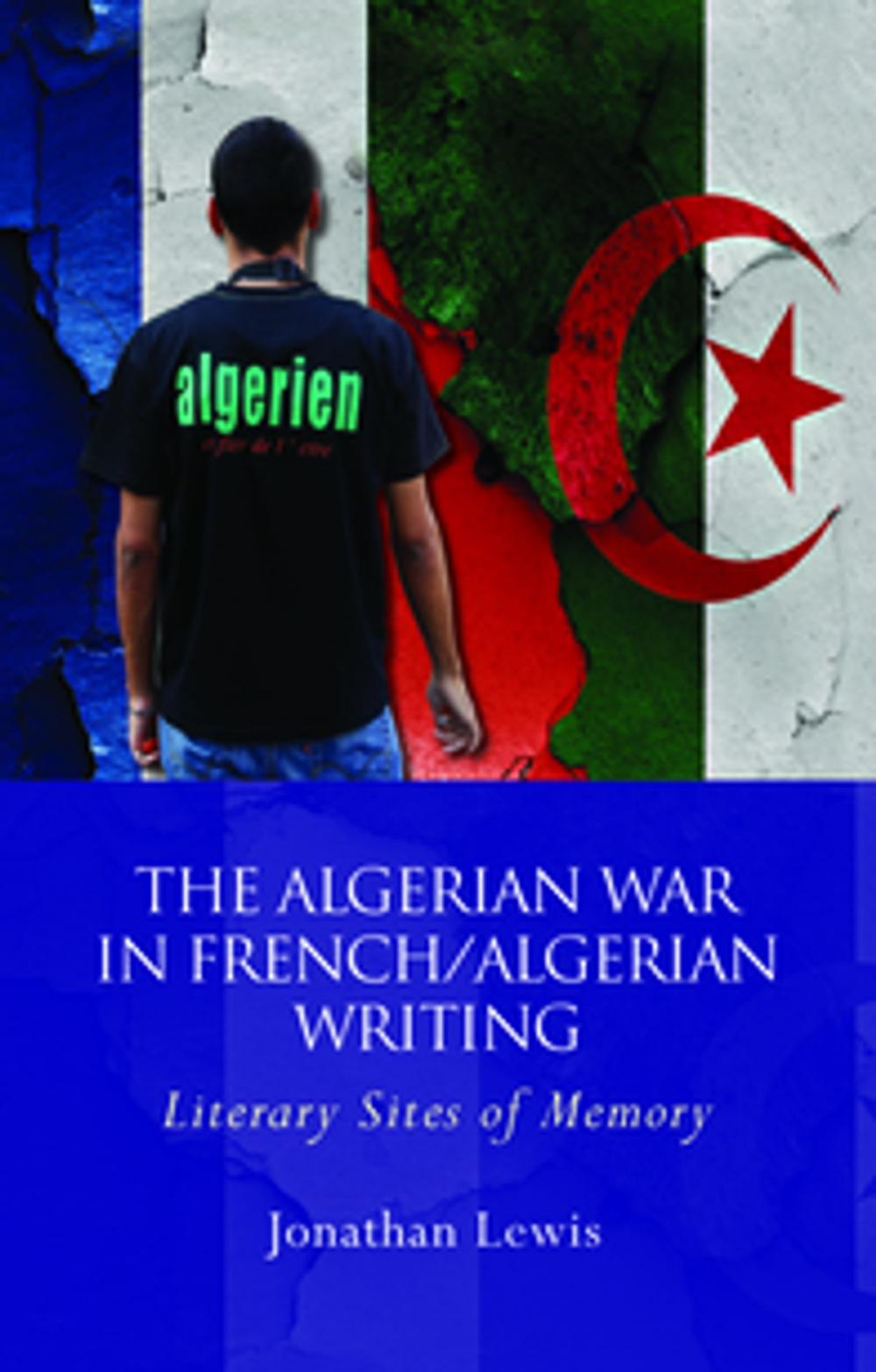 Big bigCover of The Algerian War in French/Algerian Writing