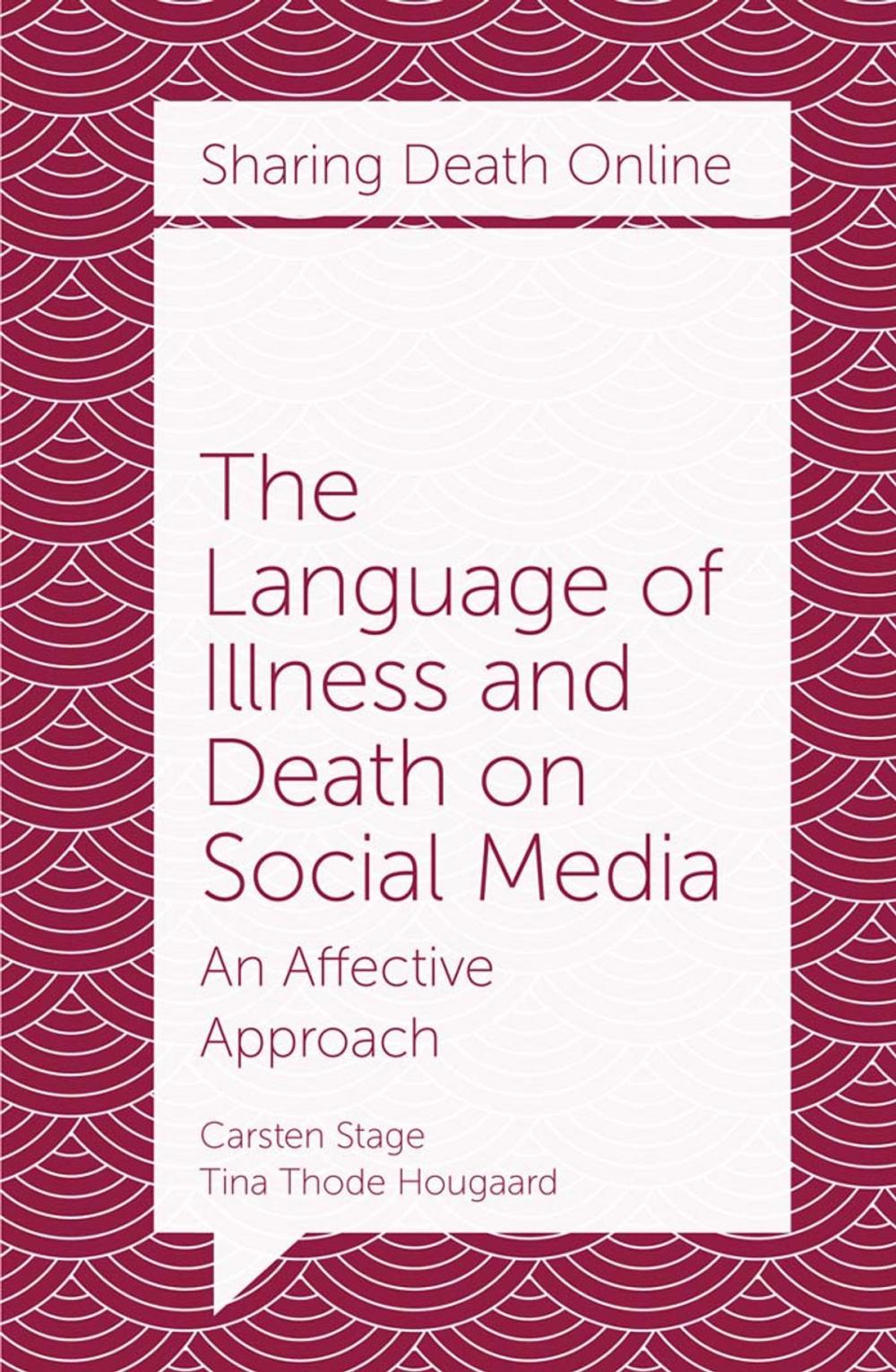 Big bigCover of The Language of Illness and Death on Social Media