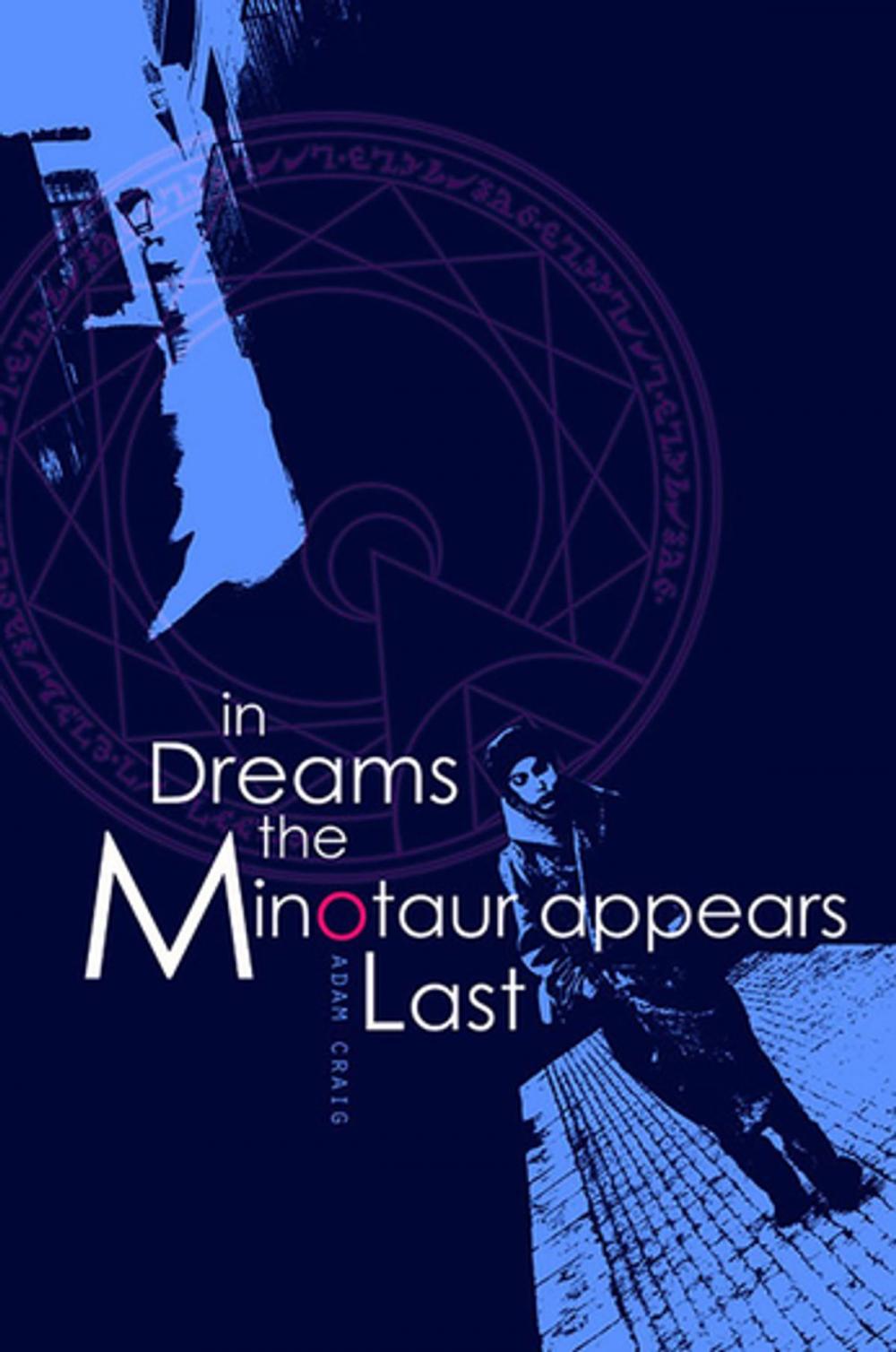 Big bigCover of In Dreams the Minotaur Appears Last