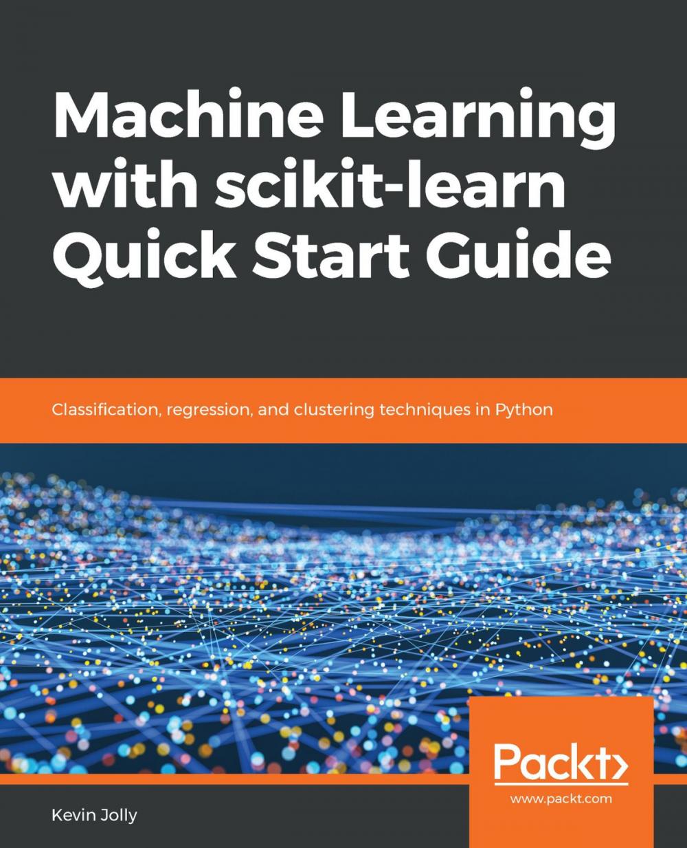 Big bigCover of Machine Learning with scikit-learn Quick Start Guide