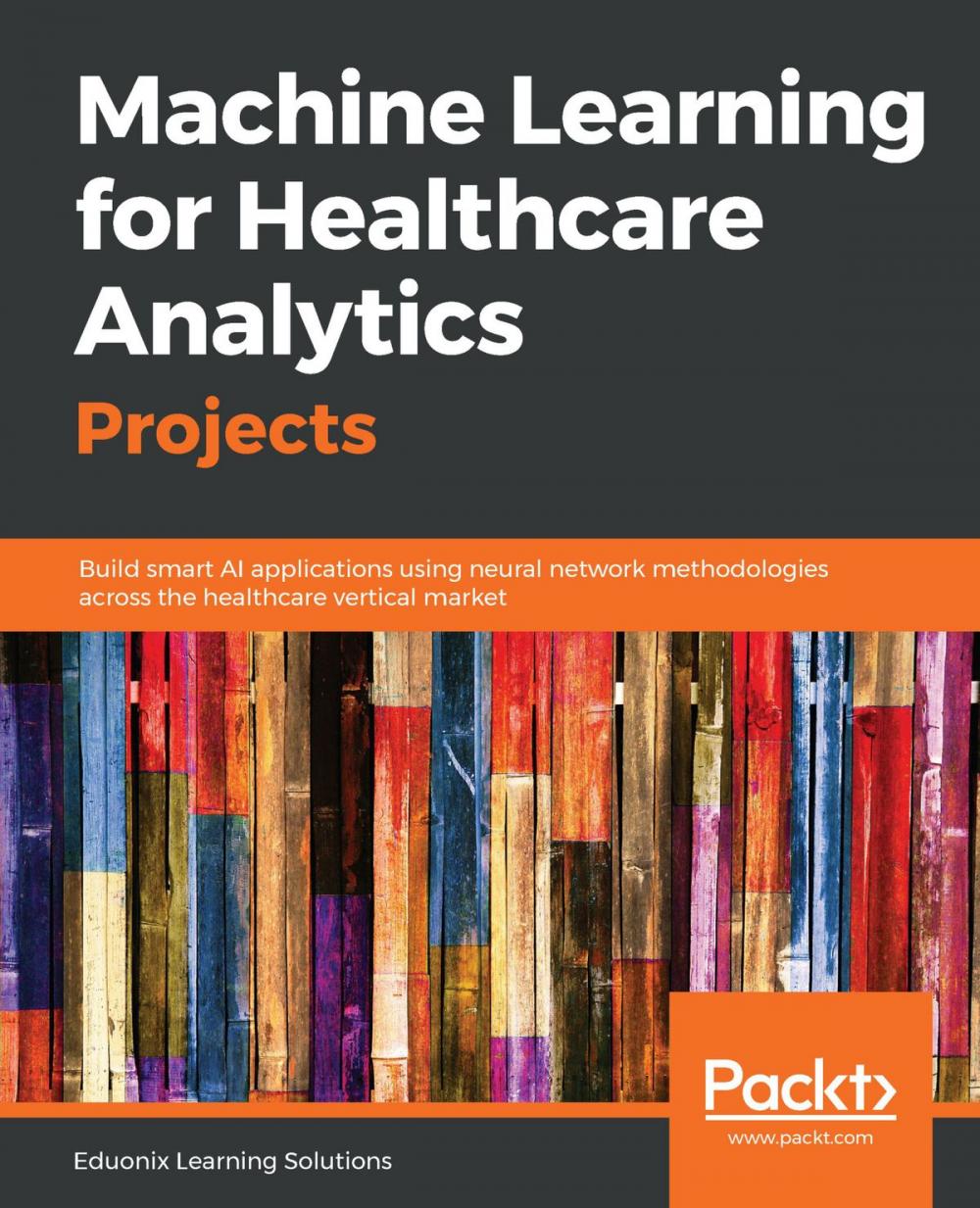 Big bigCover of Machine Learning for Healthcare Analytics Projects