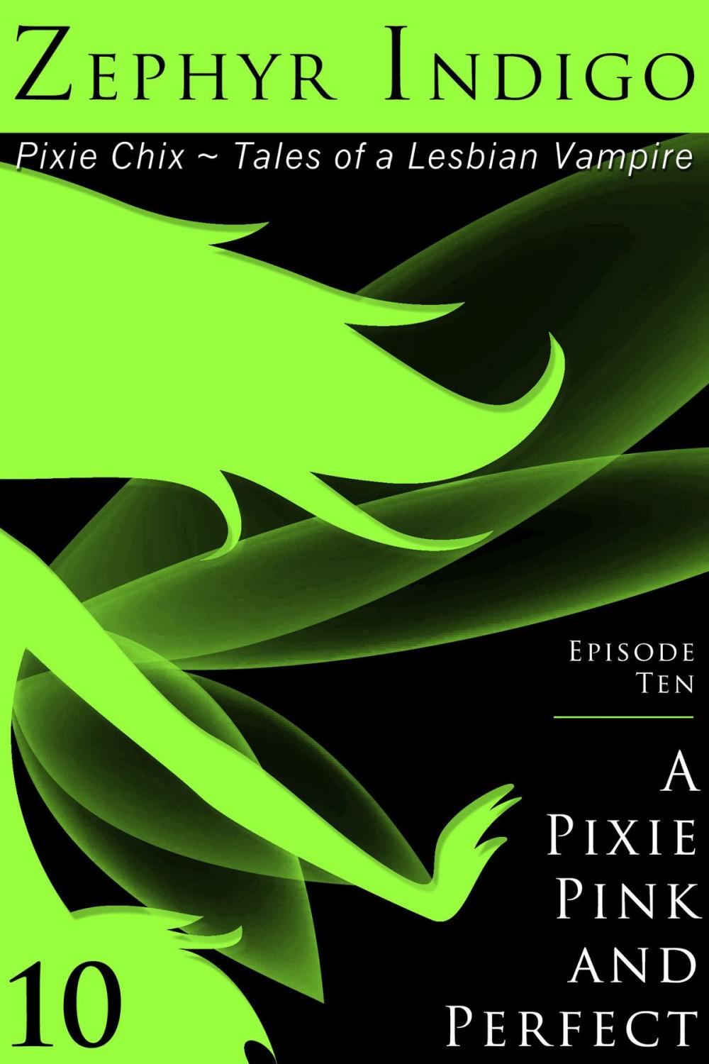 Big bigCover of Pixie Chix: Episode 10 - A Pixie Pink and Perfect