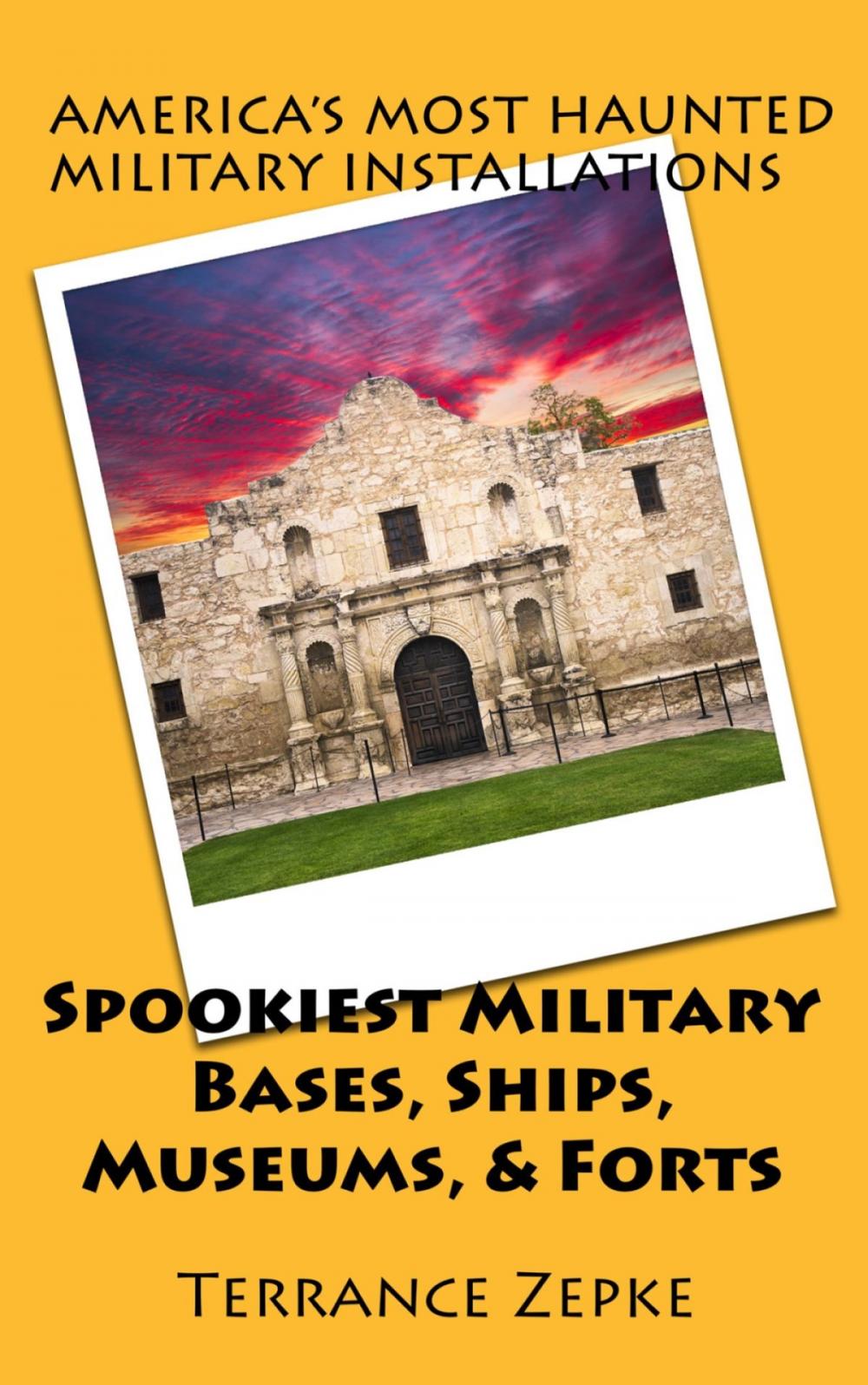 Big bigCover of Spookiest Military Bases, Ships, Museums, & Forts