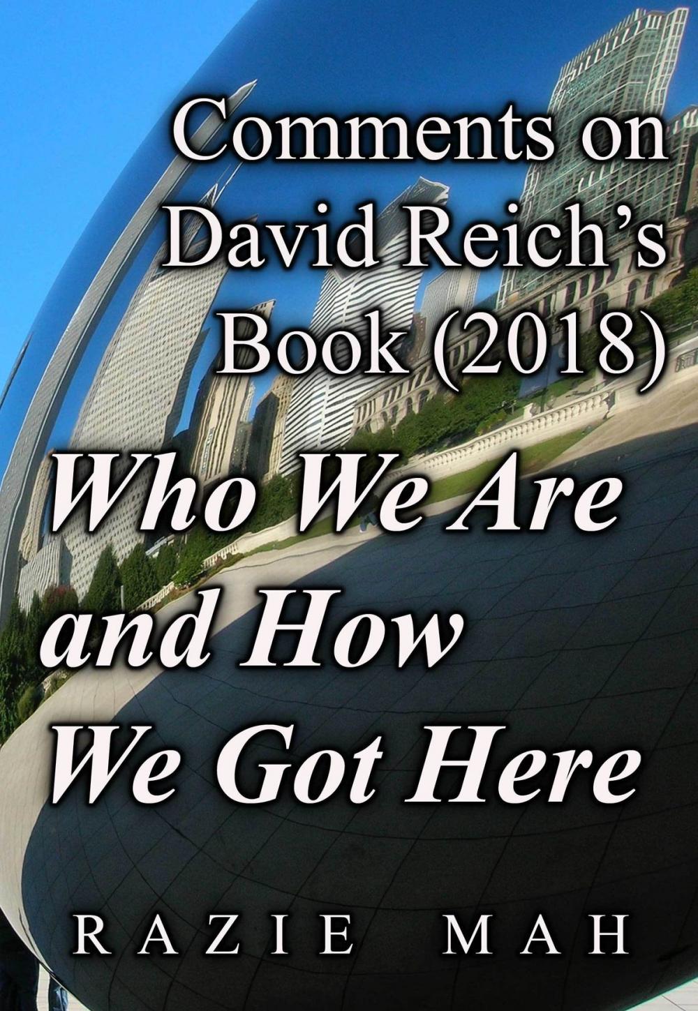 Big bigCover of Comments on David Reich's Book (2018) Who We Are and How We Got Here