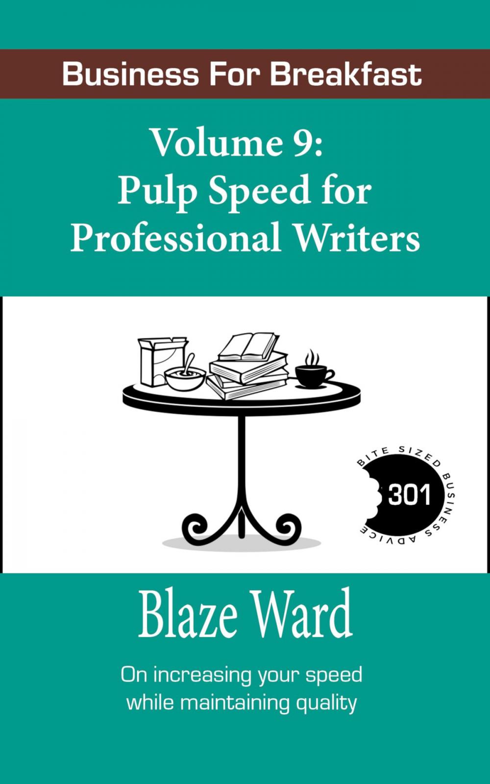 Big bigCover of Business for Breakfast, Volume 9: Pulp Speed for Professional Writers