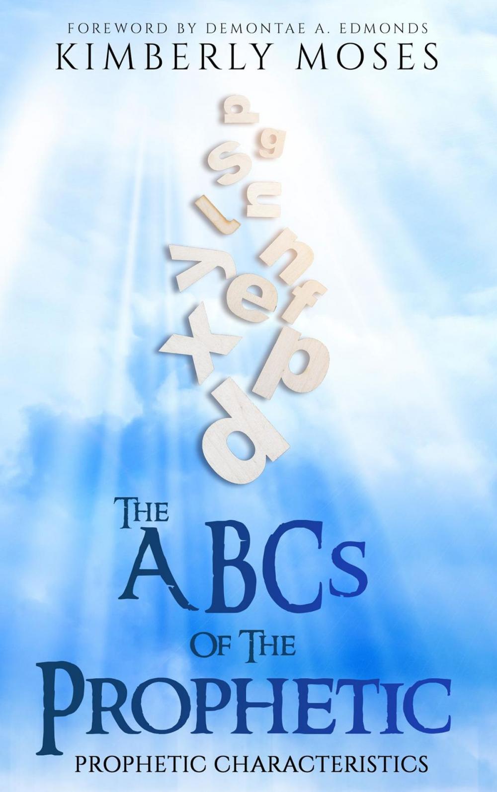 Big bigCover of The ABCs Of The Prophetic