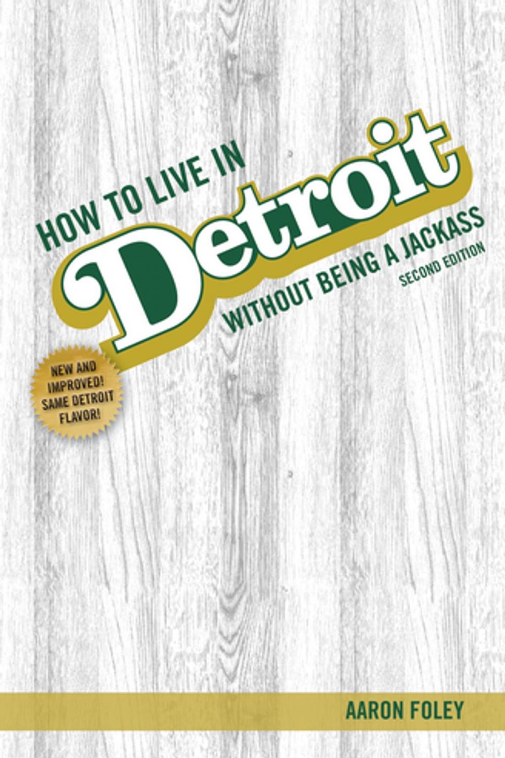 Big bigCover of How to Live in Detroit Without Being a Jackass