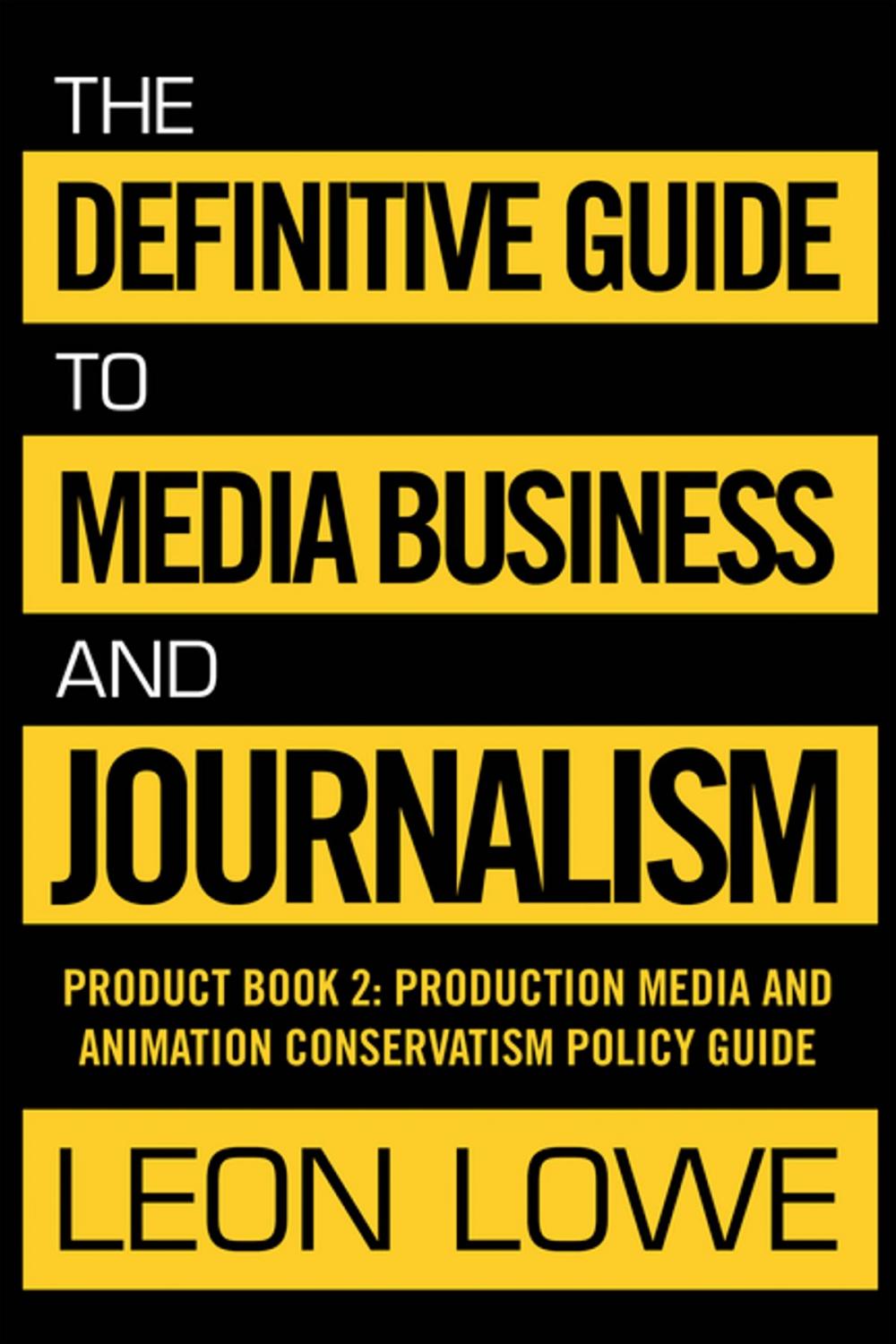 Big bigCover of The Definitive Guide to Media Business and Journalism