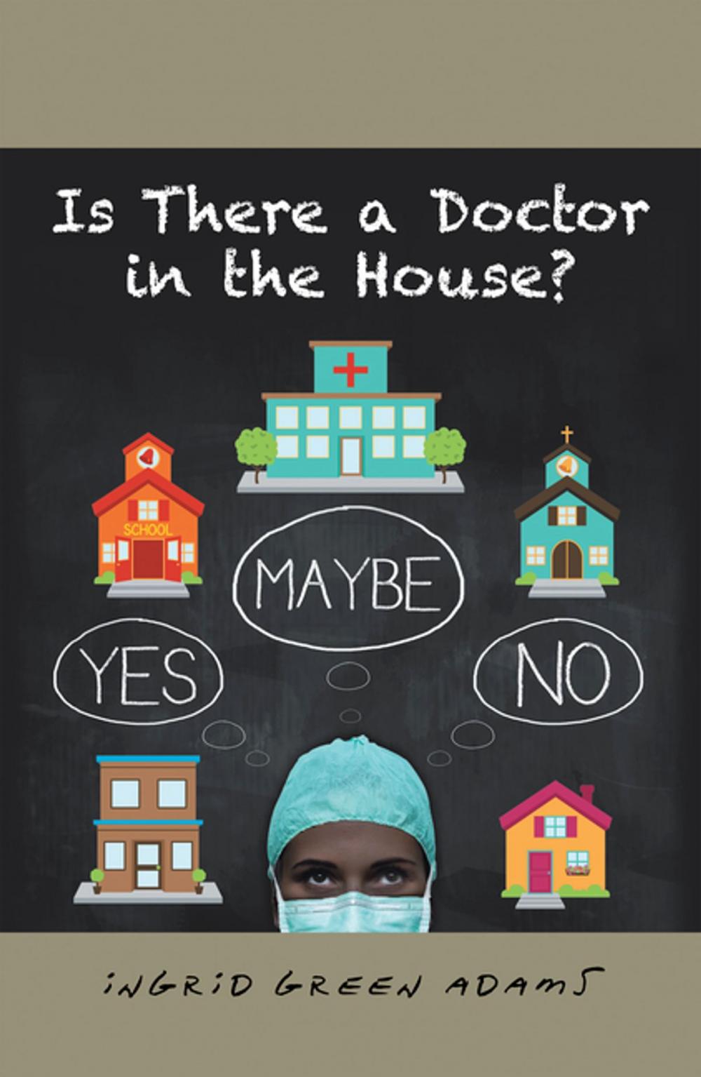 Big bigCover of Is There a Doctor in the House?