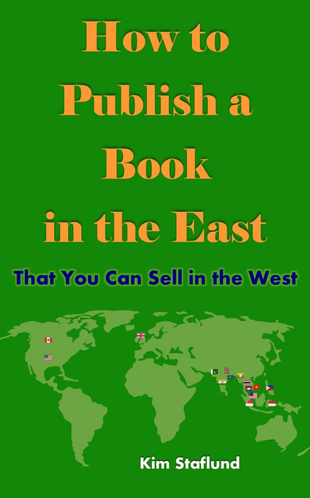 Big bigCover of How to Publish a Book in the East That You Can Sell in the West