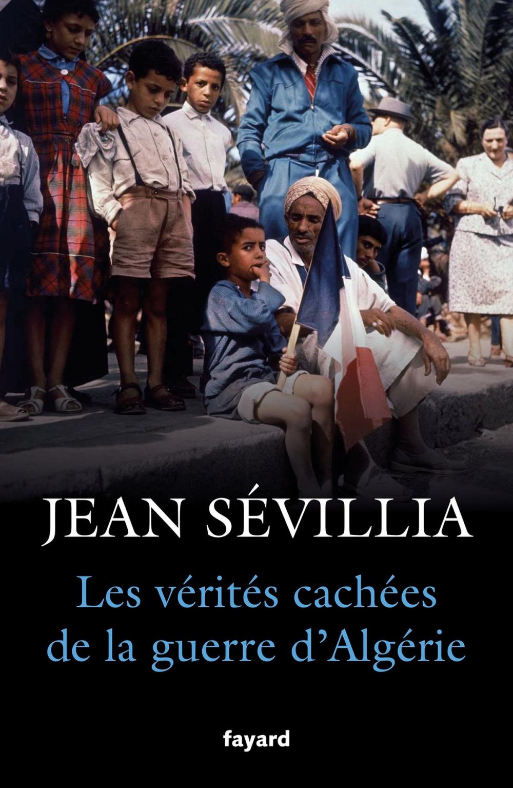 Big bigCover of Les vérités cachées de la Guerre d'Algérie