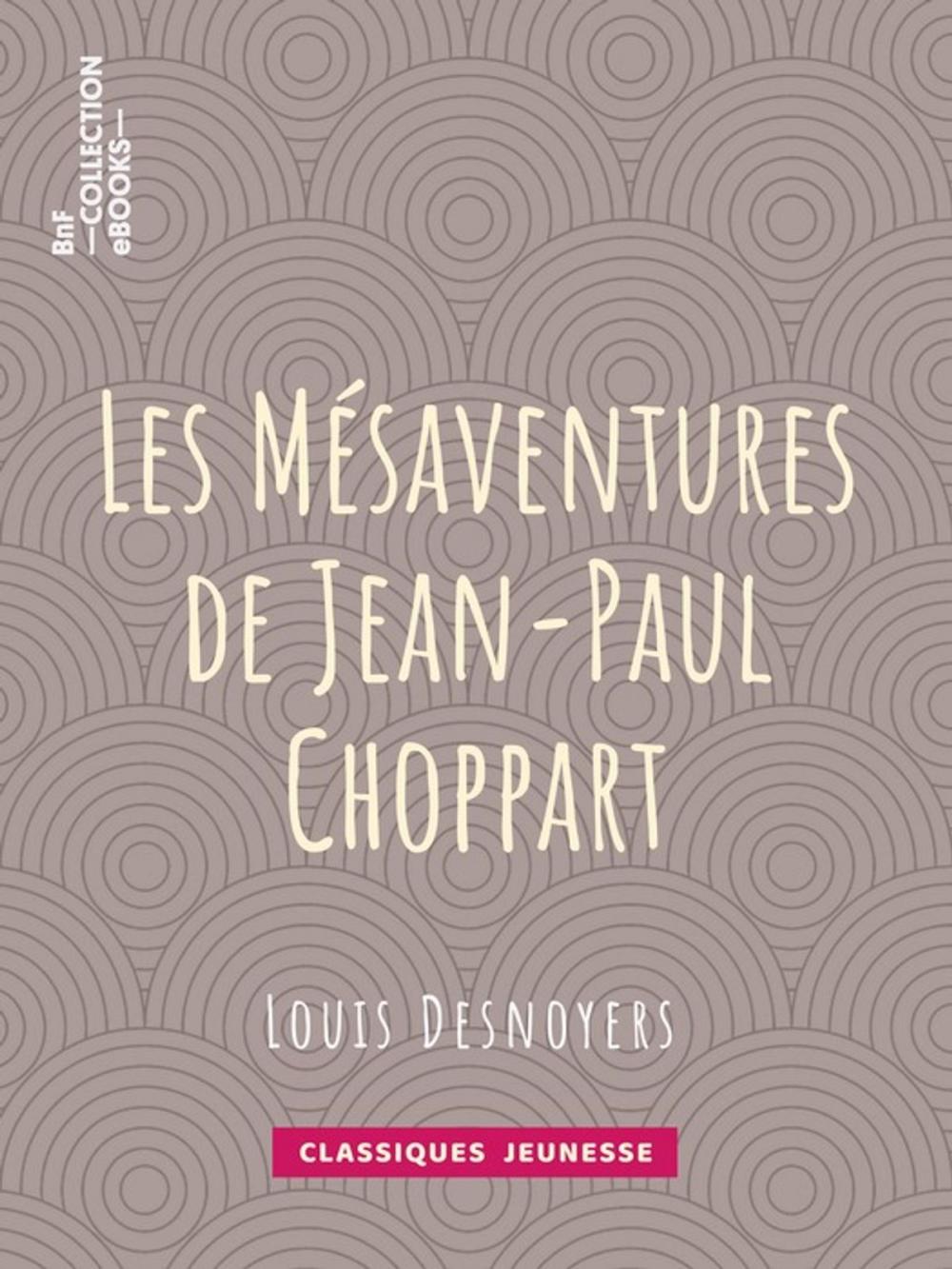 Big bigCover of Les Mésaventures de Jean-Paul Choppart