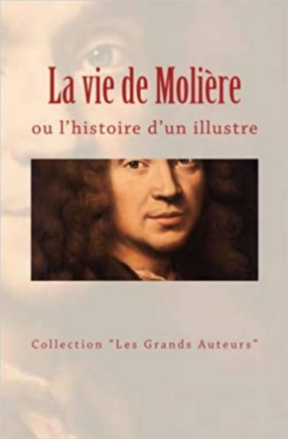 Big bigCover of La vie de Molière ou l'histoire d'un illustre