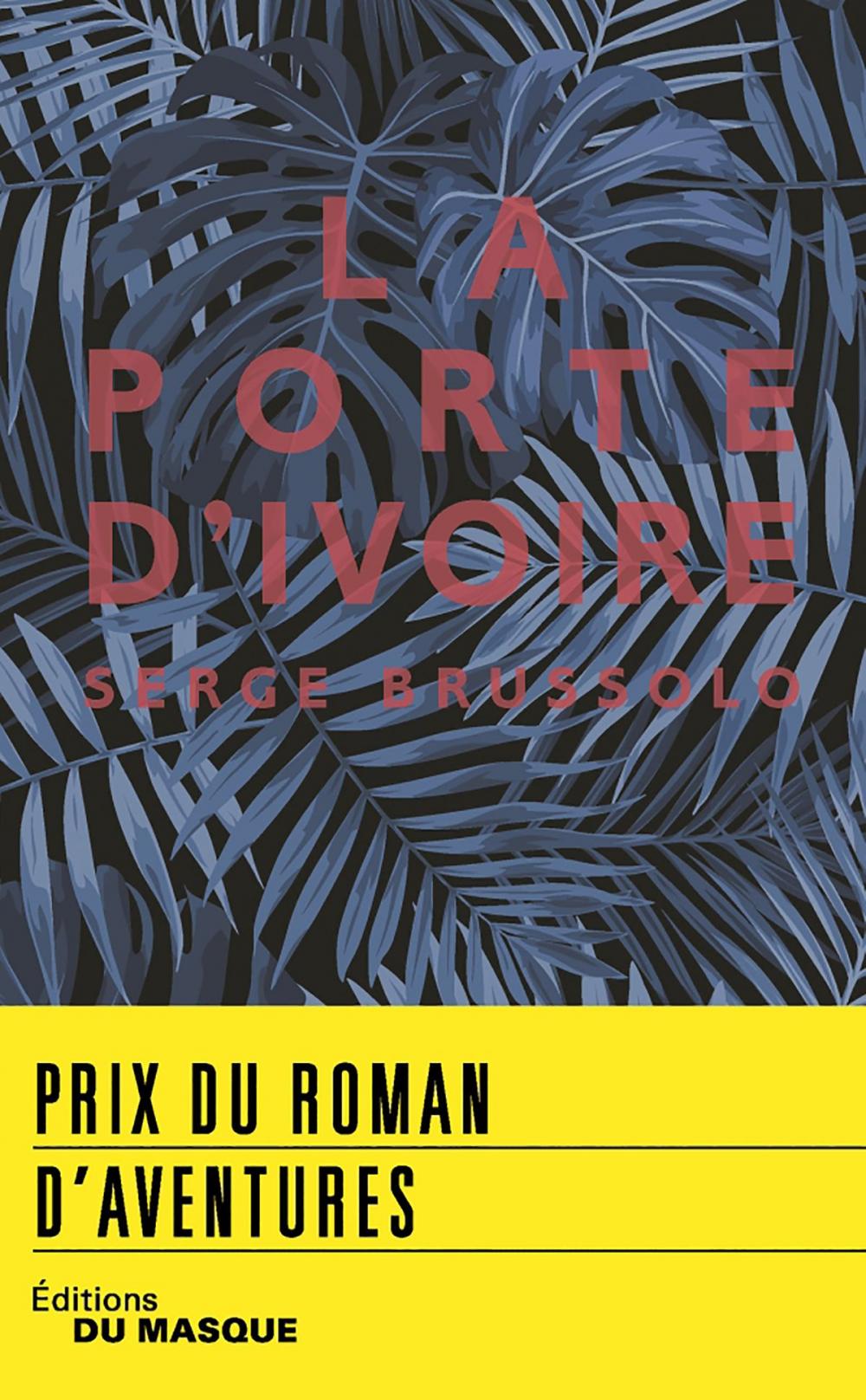 Big bigCover of La Porte d'ivoire - prix roman d'aventures 2018