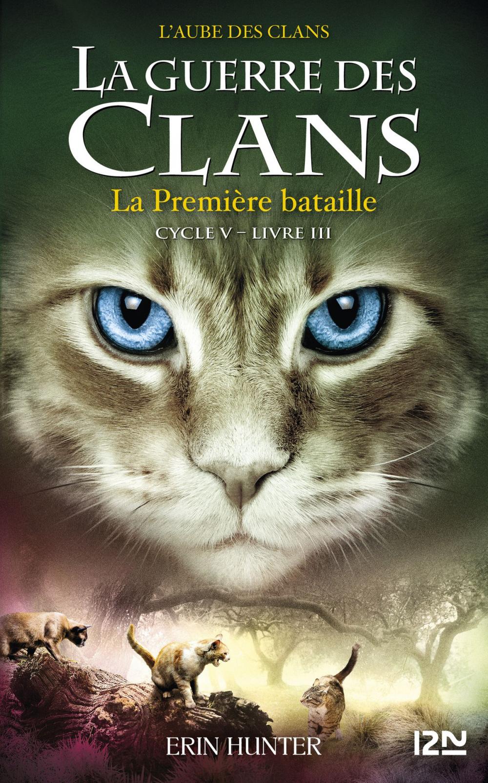 Big bigCover of La guerre des Clans, cycle V - tome 03 : La Première Bataille