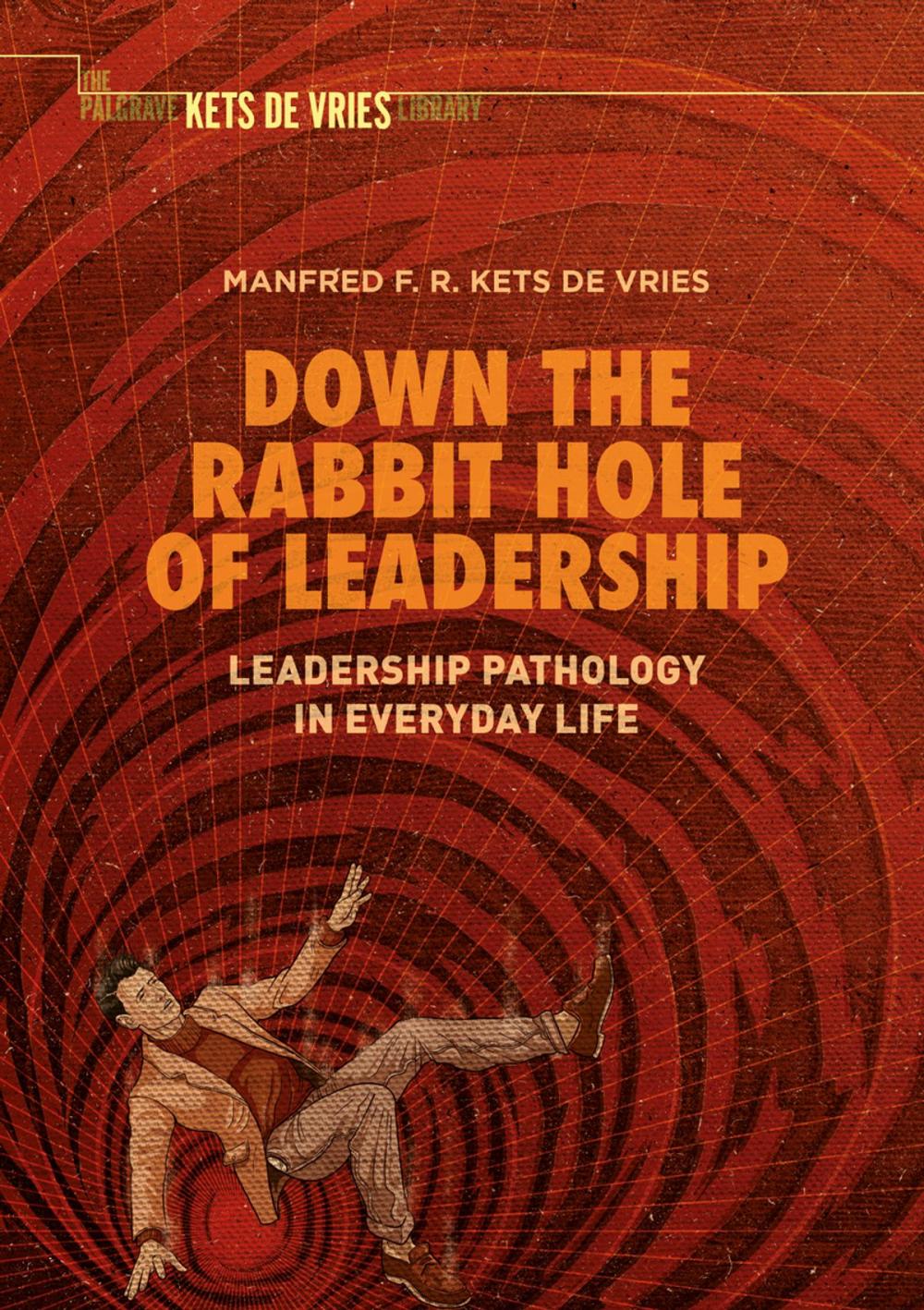 Big bigCover of Down the Rabbit Hole of Leadership