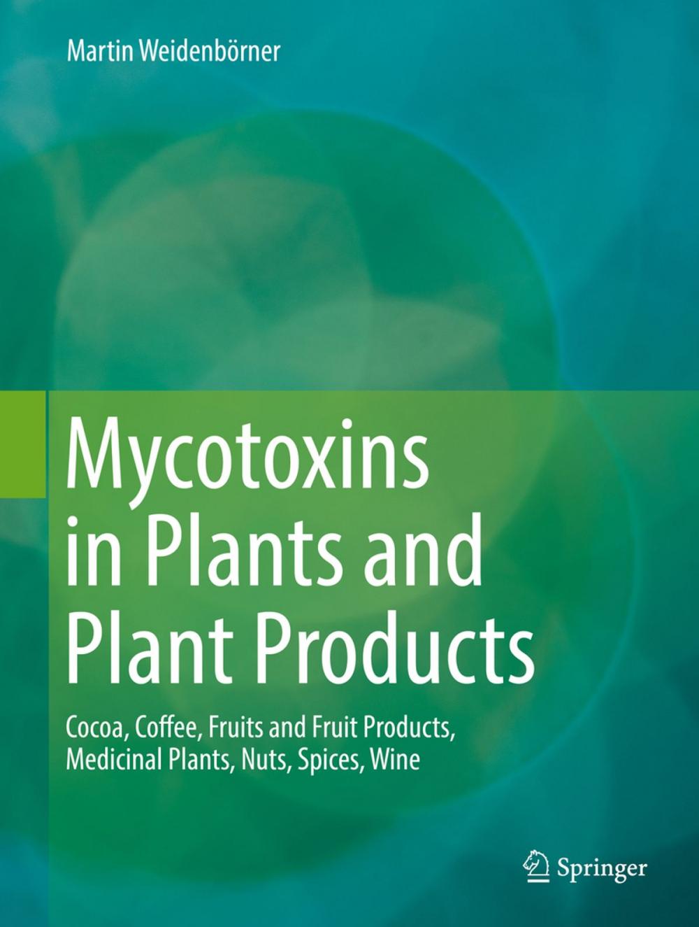 Big bigCover of Mycotoxins in Plants and Plant Products