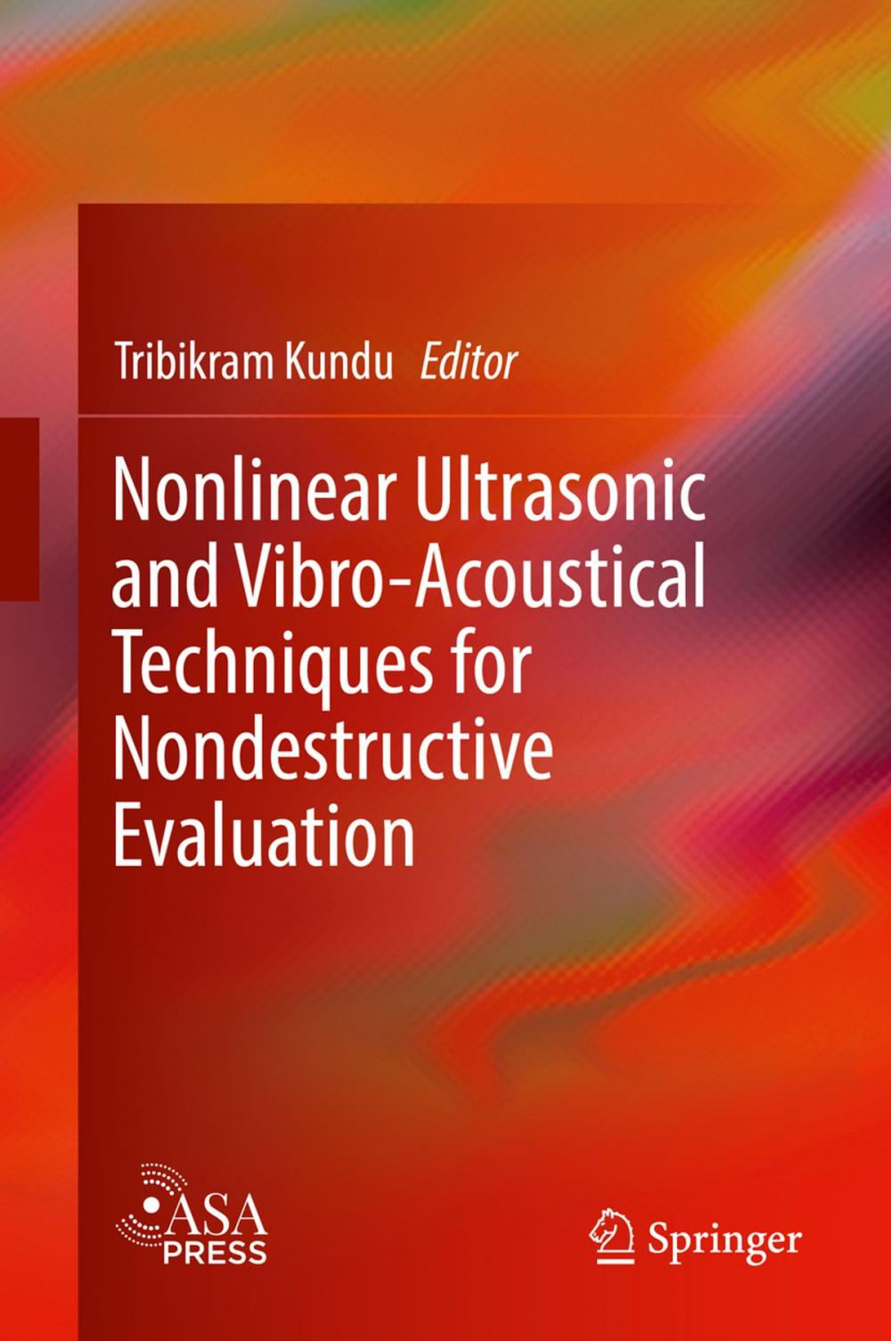 Big bigCover of Nonlinear Ultrasonic and Vibro-Acoustical Techniques for Nondestructive Evaluation