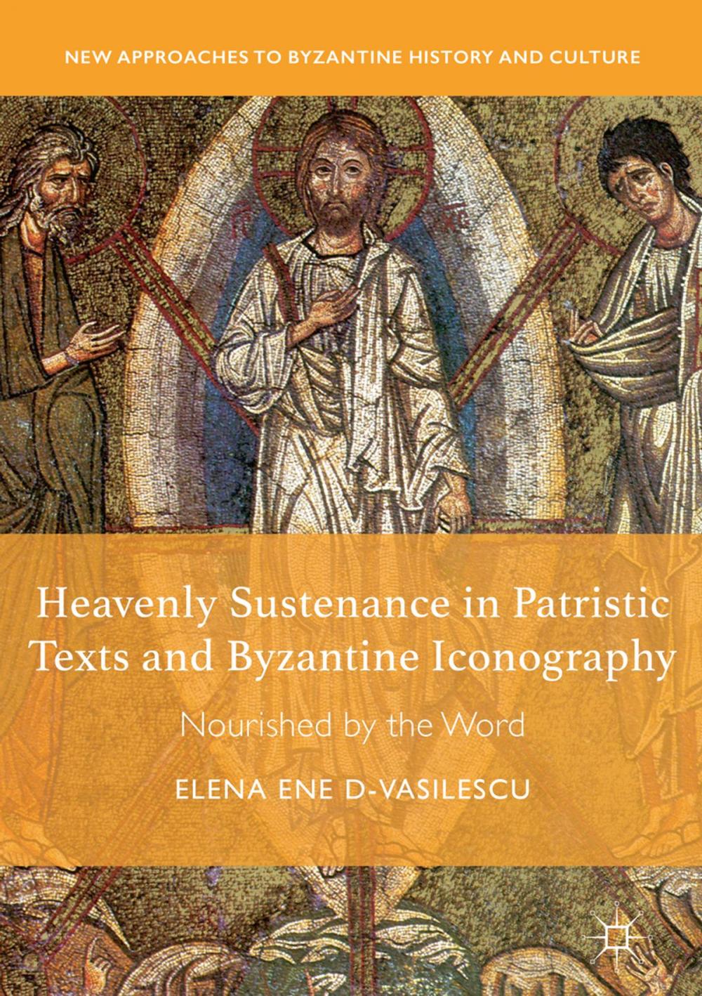 Big bigCover of Heavenly Sustenance in Patristic Texts and Byzantine Iconography