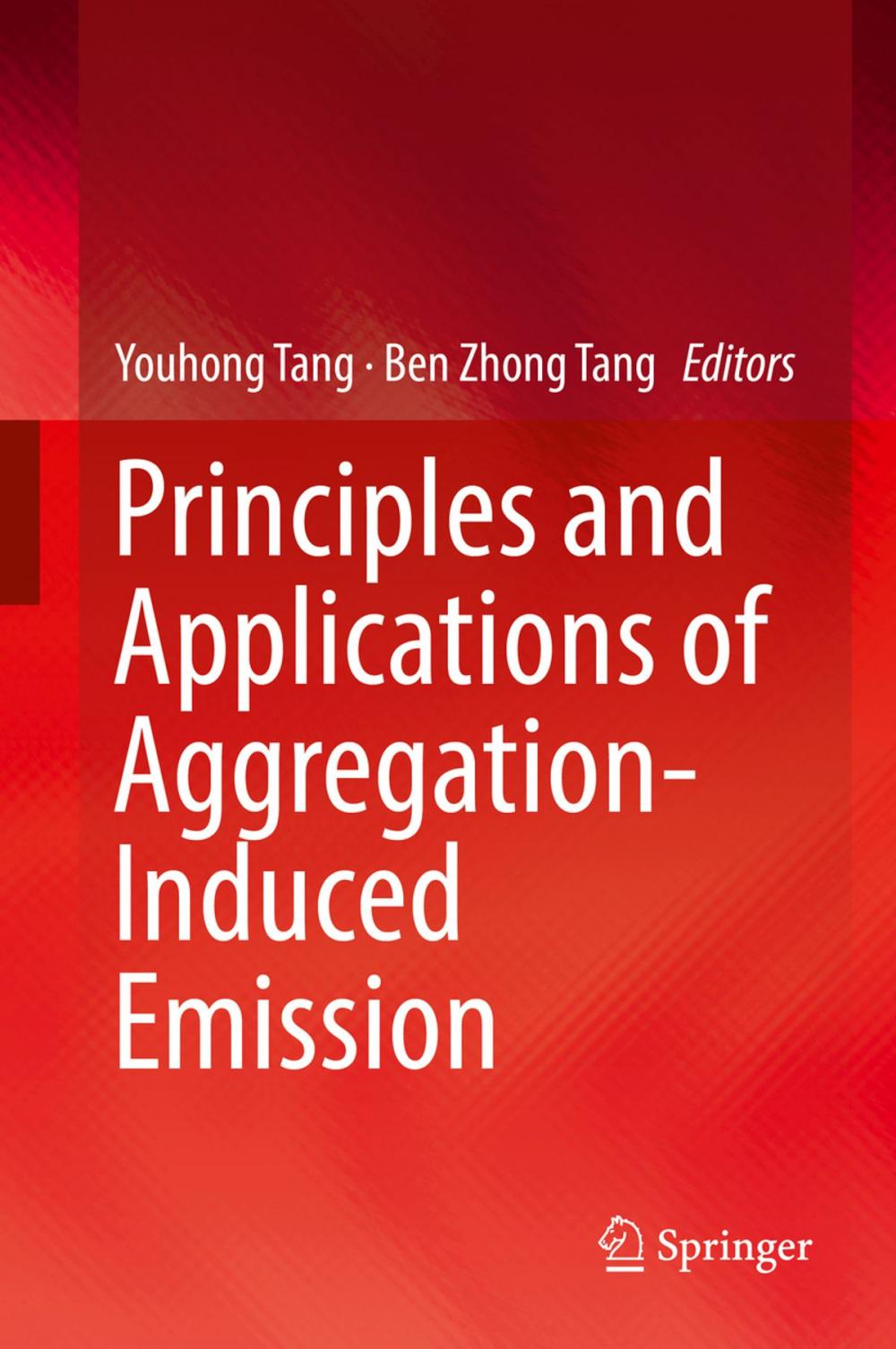 Big bigCover of Principles and Applications of Aggregation-Induced Emission