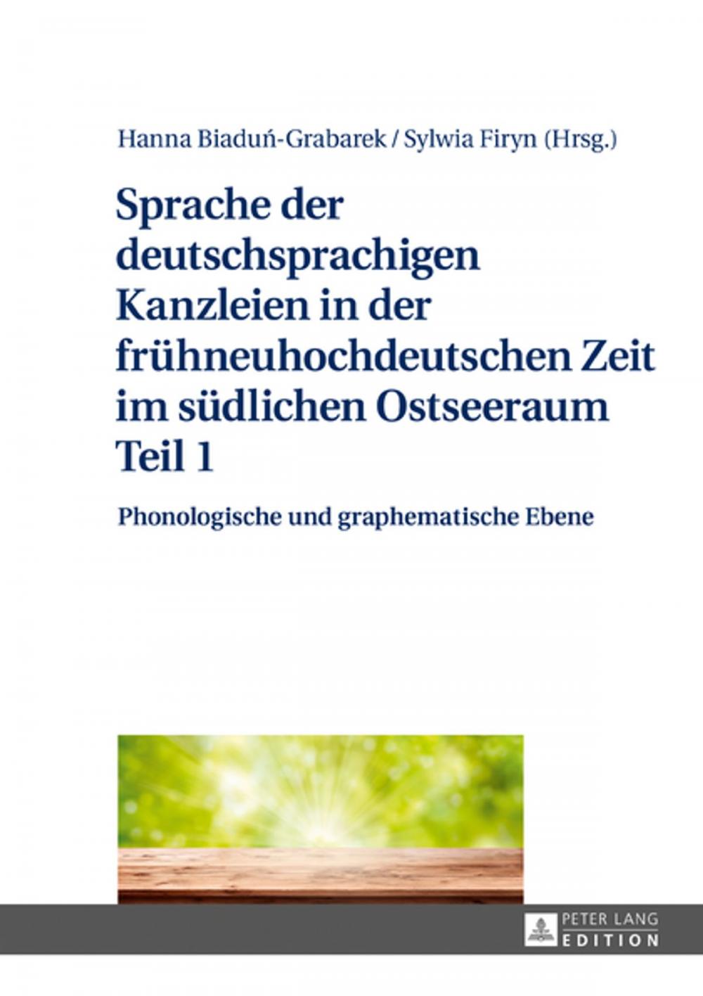 Big bigCover of Sprache der deutschsprachigen Kanzleien in der fruehneuhochdeutschen Zeit im suedlichen Ostseeraum Teil 1