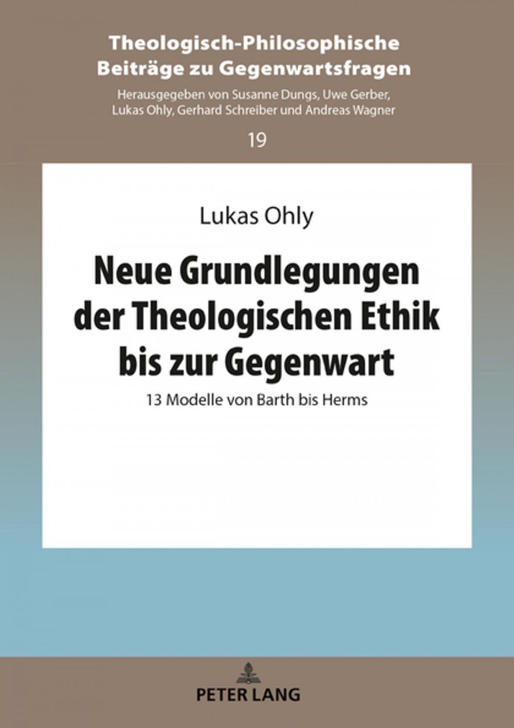 Big bigCover of Neue Grundlegungen der Theologischen Ethik bis zur Gegenwart