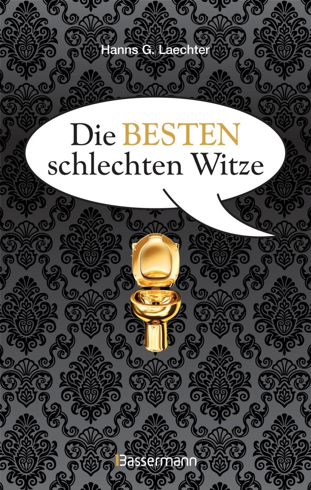 Big bigCover of Die besten schlechten Witze. So schlecht, dass sie schon wieder gut sind