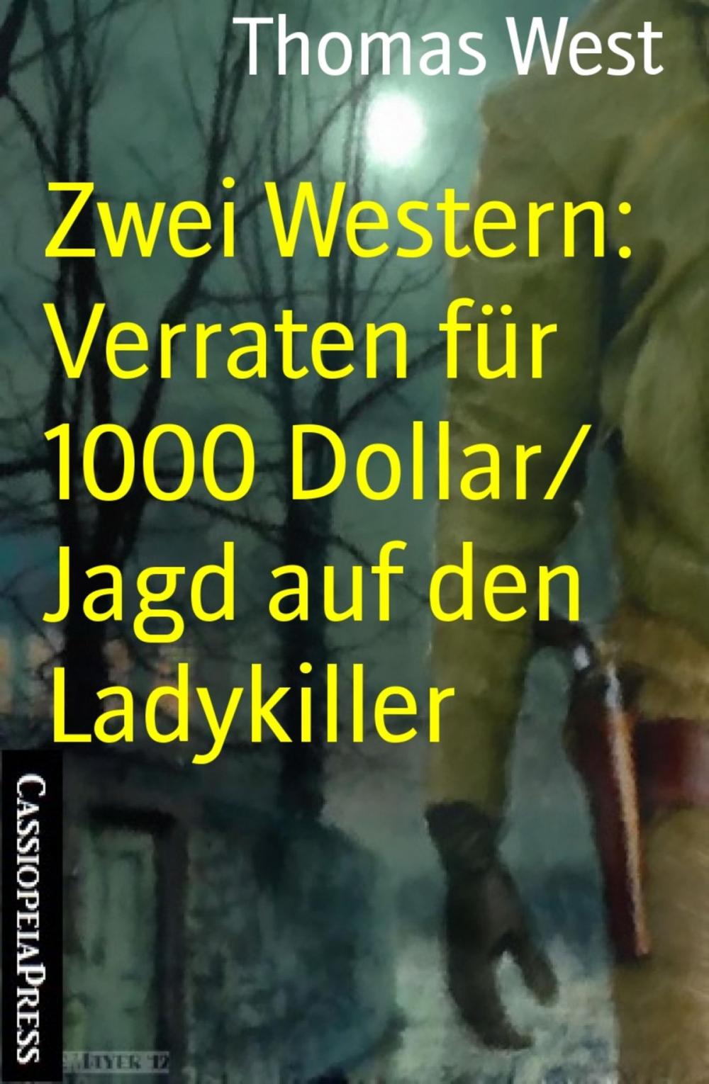 Big bigCover of Zwei Western: Verraten für 1000 Dollar/ Jagd auf den Ladykiller