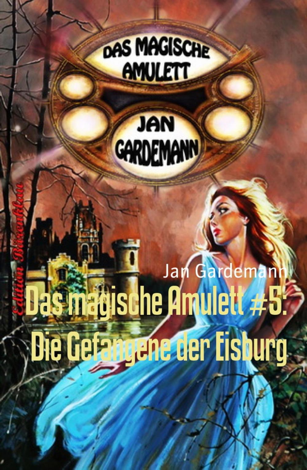 Big bigCover of Das magische Amulett #5: Die Gefangene der Eisburg