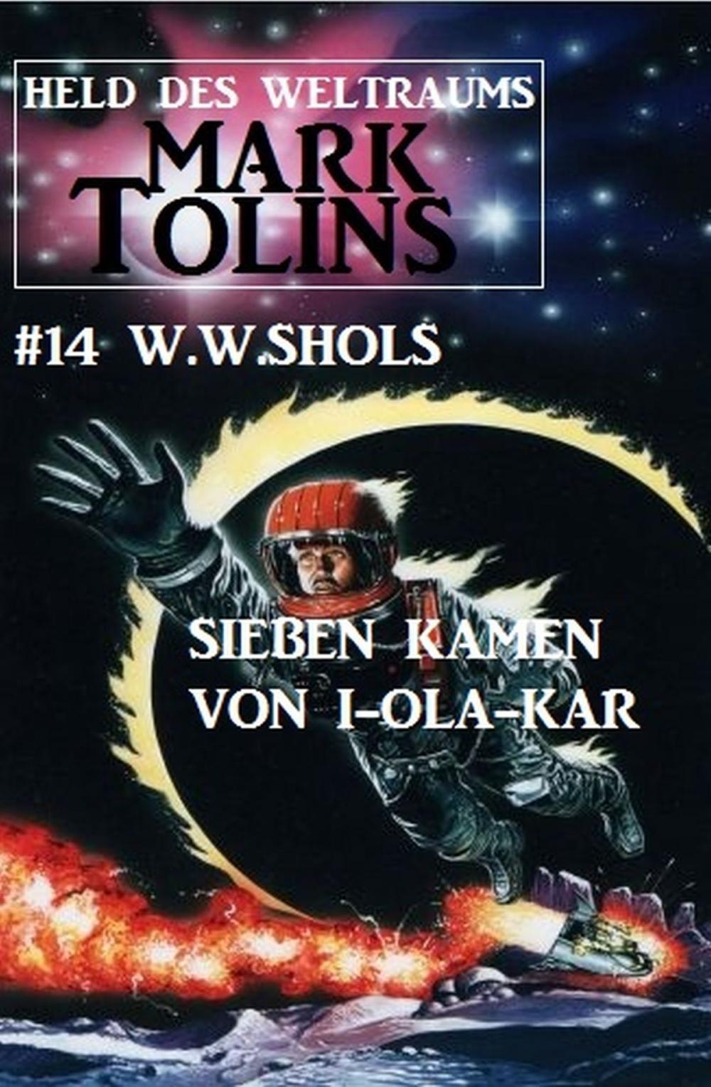 Big bigCover of Sieben kamen von I-Ola-Kar: Mark Tolins - Held des Weltraums #14