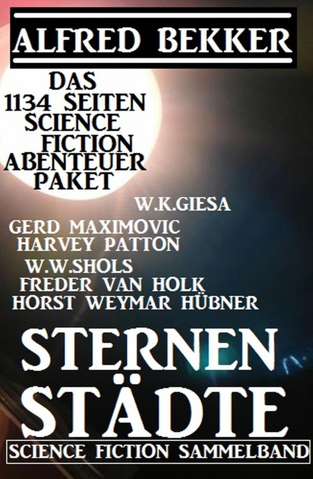 Big bigCover of Sternenstädte: Das 1134 Seiten Science Fiction Abenteuer Paket