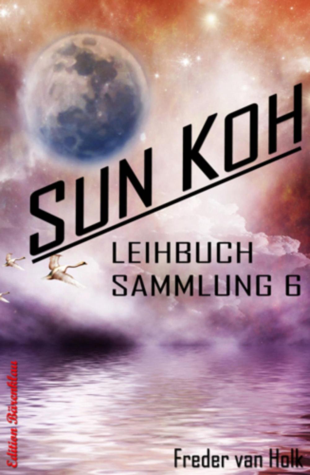 Big bigCover of Sun Koh Leihbuchsammlung 6