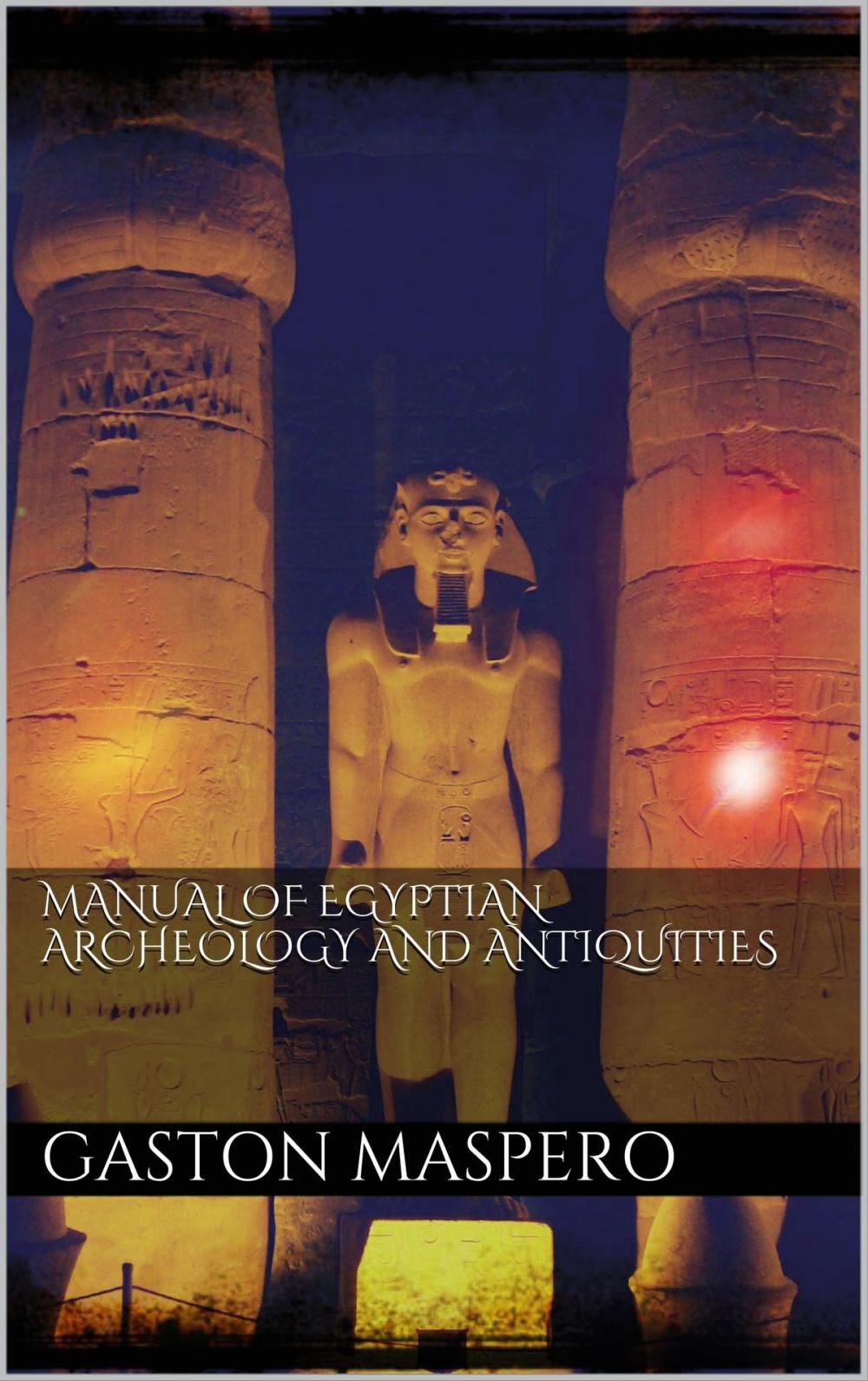 Big bigCover of Manual of egyptian Archeology and Antiquities