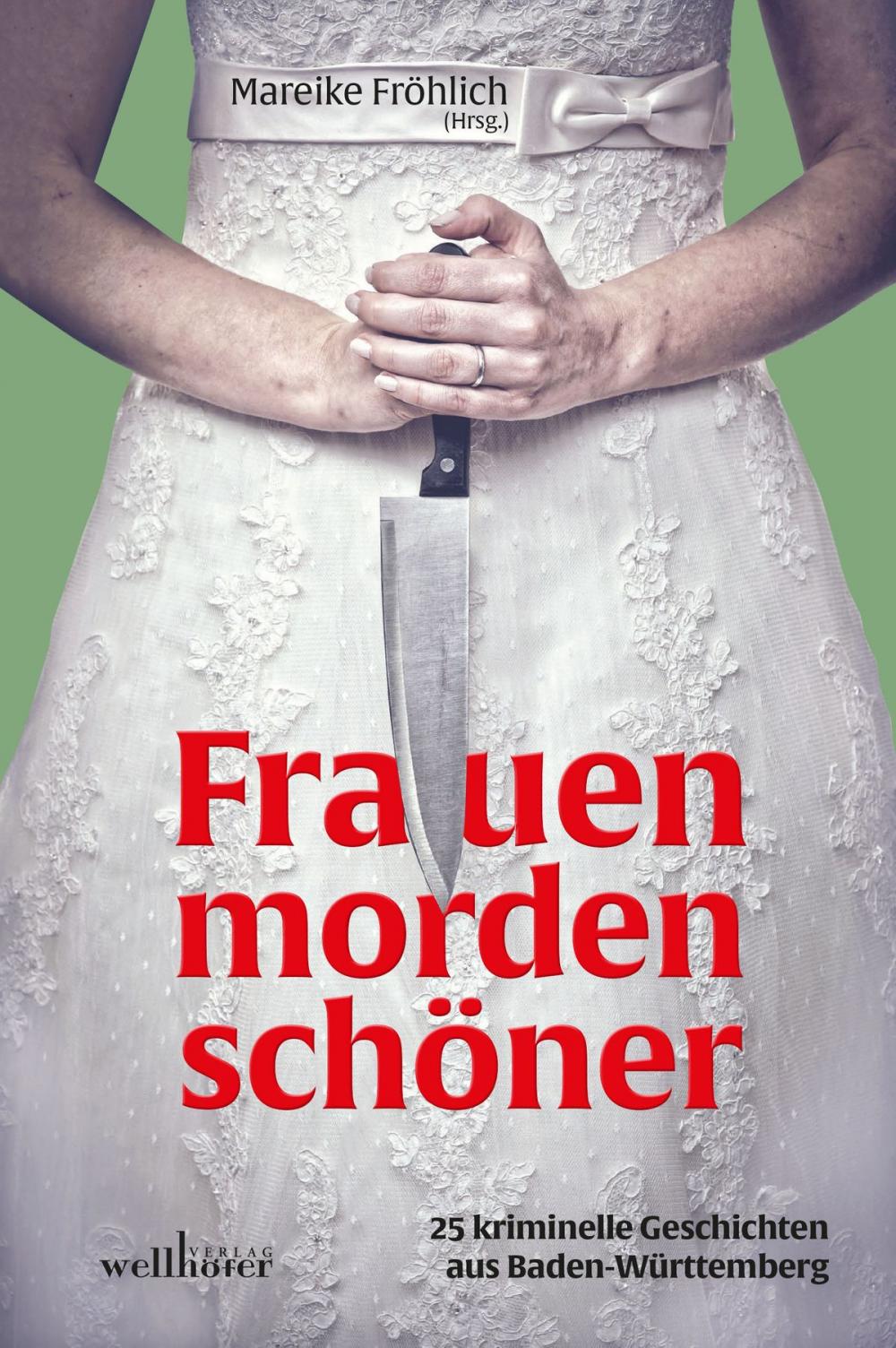 Big bigCover of Frauen morden schöner: 25 kriminelle Geschichten aus Baden-Württemberg