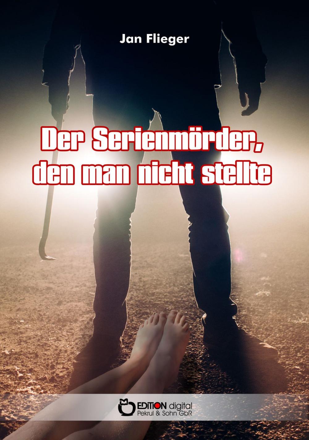 Big bigCover of Der Serienmörder, den man nicht stellte